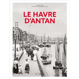 Le Havre d'Antan - Nouvelle édition