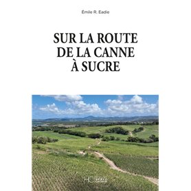 Sur la route de la canne à sucre