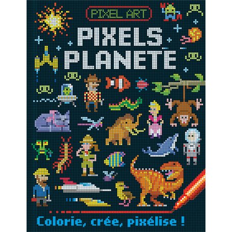 PIXELS ART - PIXELS PLANETE