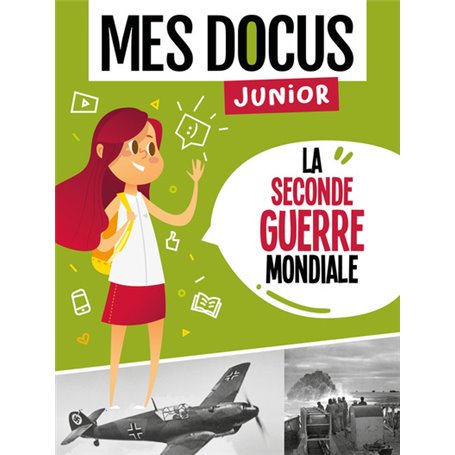 MES DOCUS JUNIOR - LA SECONDE GUERRE MONDIALE