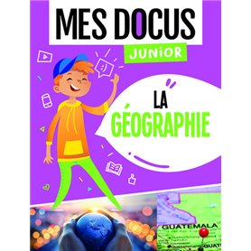 MES DOCUS JUNIOR - LA GEOGRAPHIE