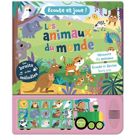 ÉCOUTE ET JOUE ! - LES ANIMAUX DU MONDE