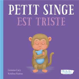 Petit Singe est triste - Oh la la ! les émotions