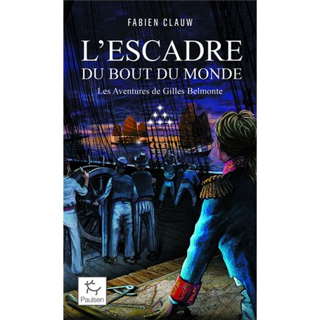 Les Aventures de Gilles Belmonte - Tome 6 L'Escadre au bout du monde