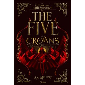 The Five Crowns - Livre 1 La Cour de la Haute Montagne