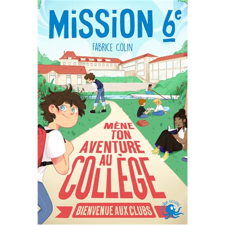 Mission sixième - Mène ton aventure au collège - Bienvenue aux clubs