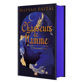 Chasseurs de flamme (relié collector) - Tome 01 Les Sables d'Arawiya