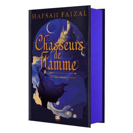 Chasseurs de flamme (relié collector) - Tome 01 Les Sables d'Arawiya