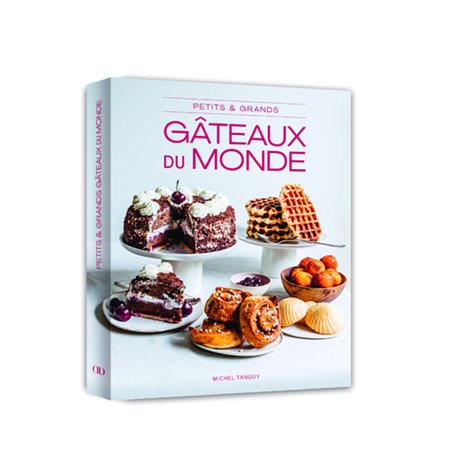 Petits et Grands Gâteaux du monde