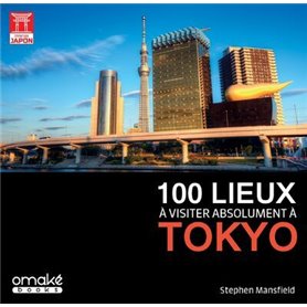 100 lieux à visiter absolument à Tokyo