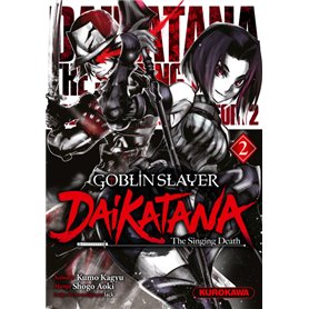 Goblin Slayer Daikatana - Tome 2