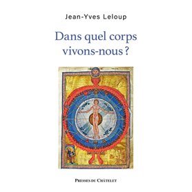 Dans quel corps vivons-nous ?