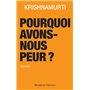 Pourquoi avons-nous peur ?