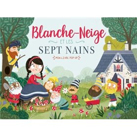 MON LIVRE POP-UP - BLANCHE NEIGE ET LES SEPT NAINS