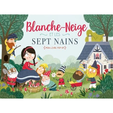 MON LIVRE POP-UP - BLANCHE NEIGE ET LES SEPT NAINS