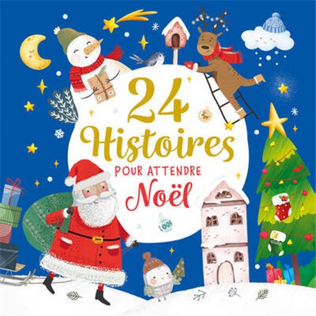 24 HISTOIRES POUR ATTENDRE NOEL