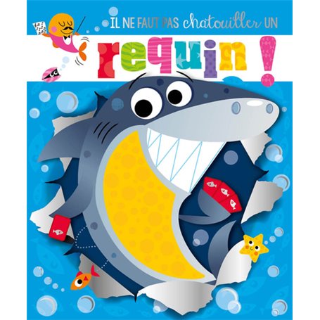 IL NE FAUT PAS CHATOUILLER UN... REQUIN