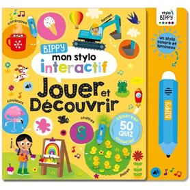 BIPPY MON STYLO INTERACTIF - JOUER ET DÉCOUVRIR