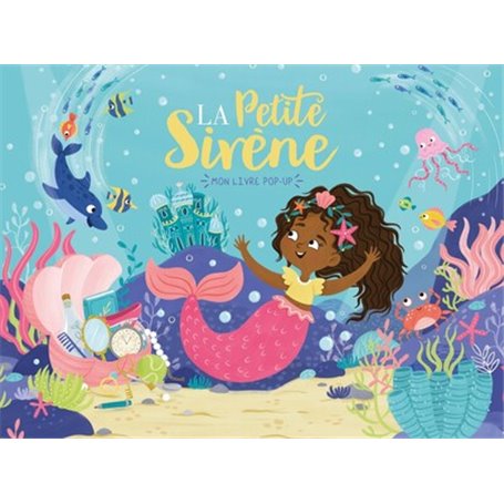 MON LIVRE POP-UP - LA PETITE SIRÈNE