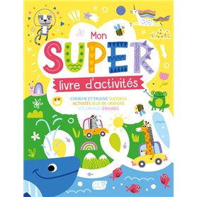 MON SUPER LIVRE D'ACTIVITÉS