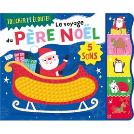 TOUCHER ET ÉCOUTER - LE VOYAGE DU PÈRE NOËL