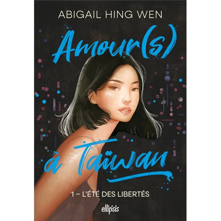 Amour(s) à Taiwan - Tome 01 L'été des libertés (broché)