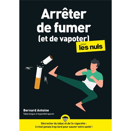 Arrêter de fumer (et de vapoter) pour les Nuls