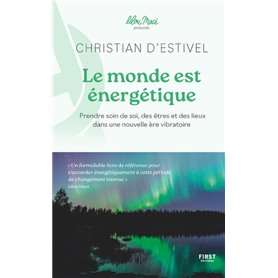 Le monde est énergétique - coll. Lilou Macé présente - Prendre soin de soi