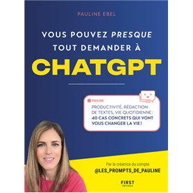 Vous pouvez presque tout demander à ChatGPT