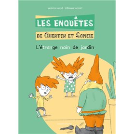 Les Enquêtes de Quentin et Sophie - Tome 10 L'Étrange nain de jardin