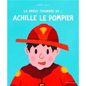 La Drôle journée de... Achille le pompier