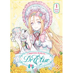 L'Impérieux Destin du Dr Elise - Tome 1