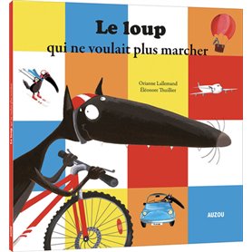 le loup qui ne voulait plus marcher