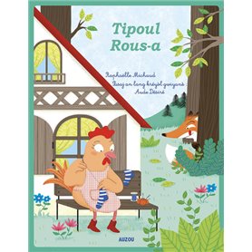 Les p'tits classiques - La Petite Poule rousse - créole guyanais