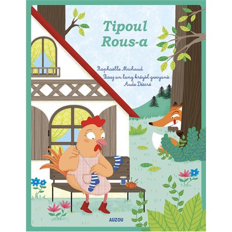 Les p'tits classiques - La Petite Poule rousse - créole guyanais