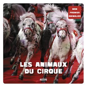 Mon premier animalier - LES ANIMAUX DU CIRQUE