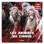 Mon premier animalier - LES ANIMAUX DU CIRQUE