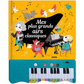 Mon livre piano - Mes plus grands airs classiques