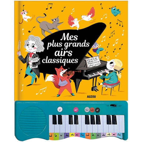 Mon livre piano - Mes plus grands airs classiques