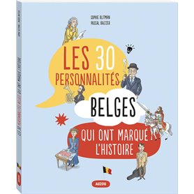 Les 30 personnalités belges qui ont marqué l'histoire