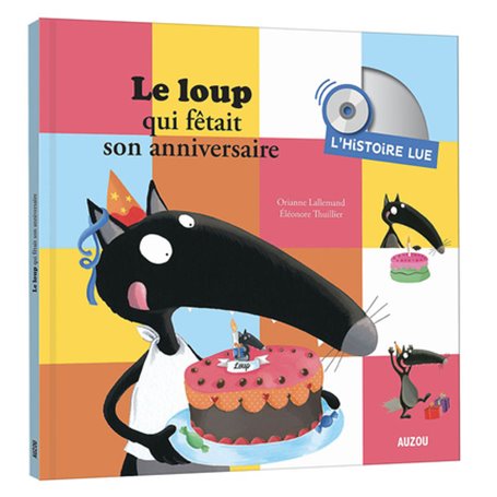 Histoire lue - Le loup qui fêtait son anniversaire