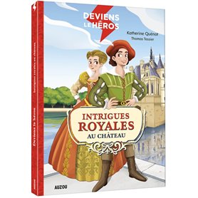 Deviens le héros - Intrigues royales au château