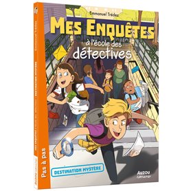 Mes enquetes à l'ecole des detectives - tome 02 Destination mystère