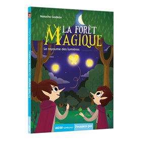 La Forêt Magique - Tome 4 Le royaume des lumières