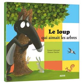 Le Loup qui aimait les arbres