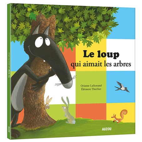 Le Loup qui aimait les arbres