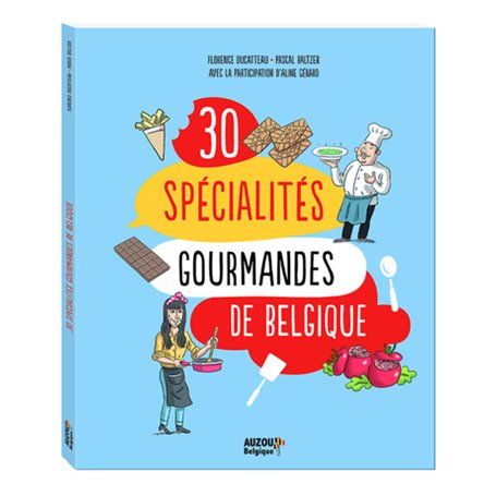 Les 30 spécialités gourmandes de Belgique