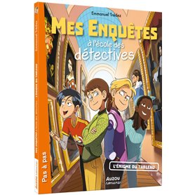 Mes enquêtes à l'école des détectives - Tome 3 L'énigme du tableau