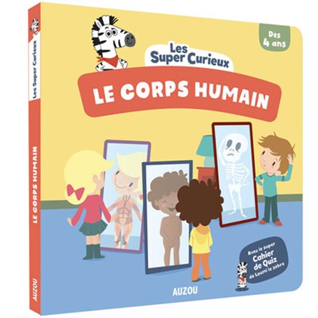 Les super-curieux - Le corps humain