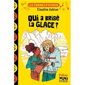 Les énigmes d'Hypatie : Qui a brisé la glace ?